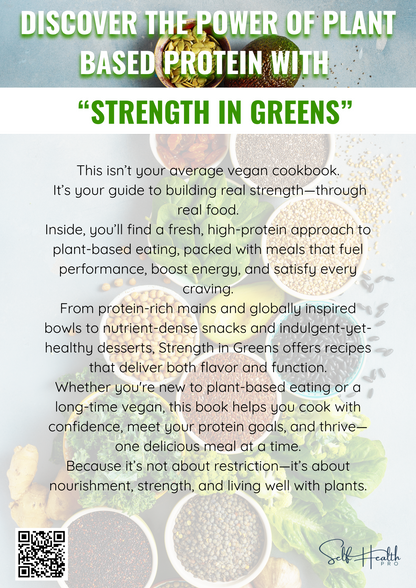 Strength in Greens: 100+ High-Protein Vegan Recipes to Build Muscle, Boost Energy & Eat Clean Without Protein Powder